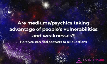 Are mediums/psychics taking advantage of people’s vulnerabilities and weaknesses?