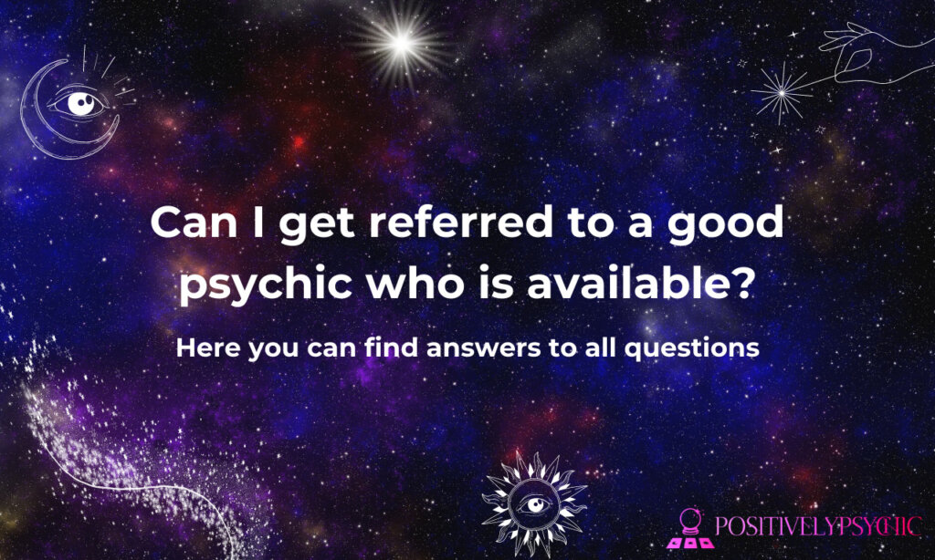 referred to a good psychic