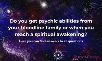 Do you get psychic abilities from your bloodline family or when you reach a spiritual awakening?
