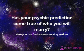 Has your psychic prediction come true of who you will marry?