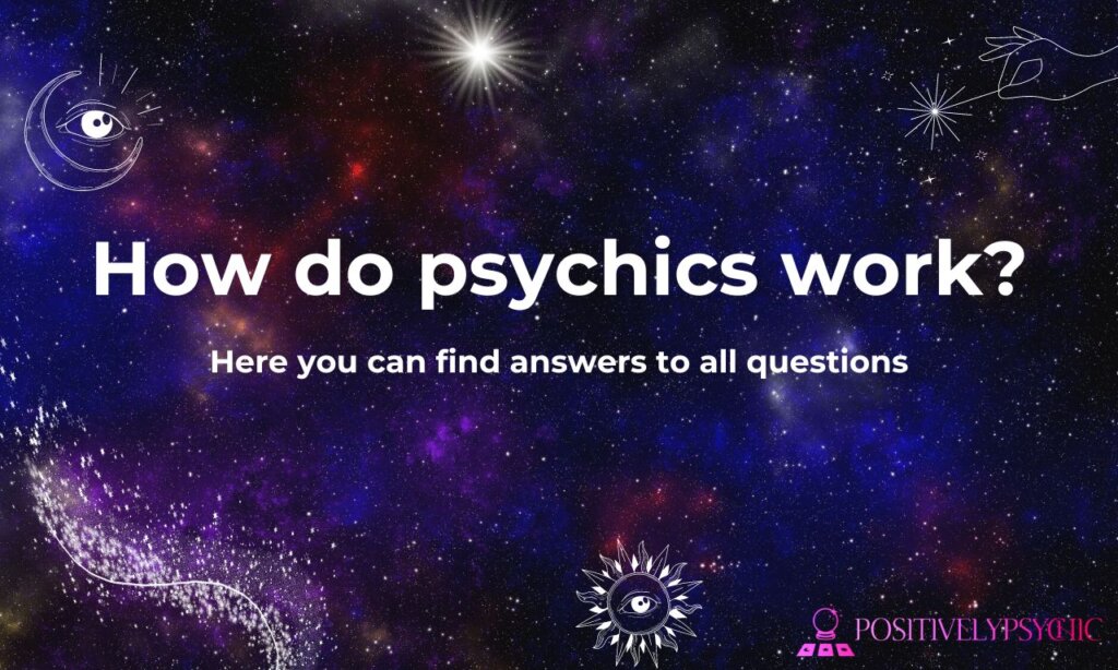 How do psychics work?