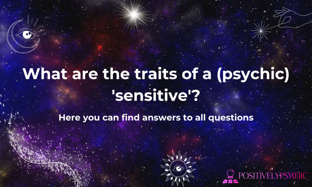 What are the traits of a psychic 'sensitive'?