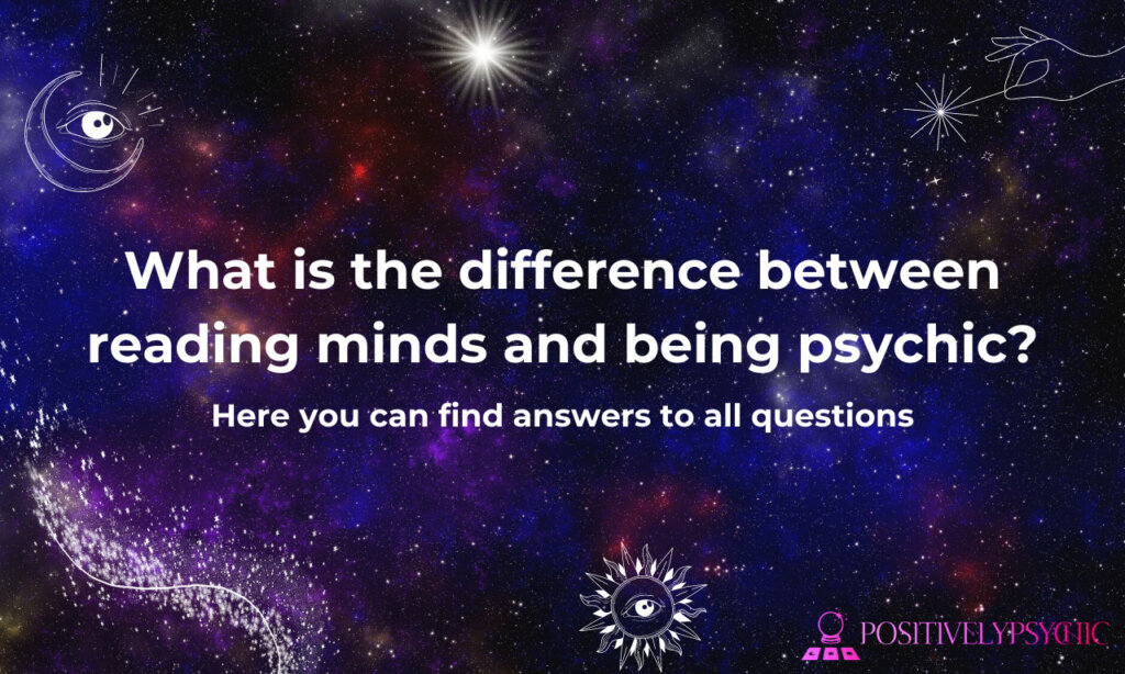 difference between reading minds and being psychic