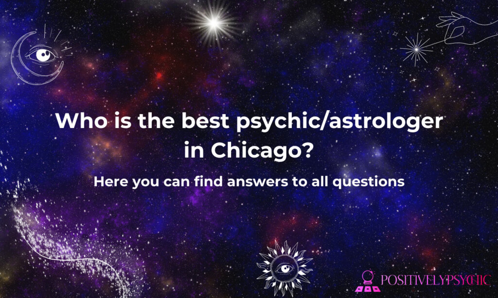 The best psychic/astrologer in Chicago?
