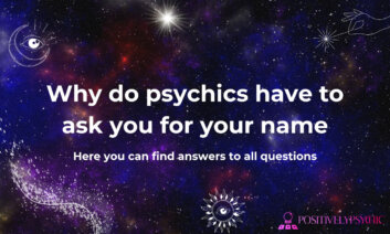 Why do psychics have to ask you for your name