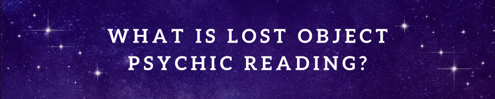 What is lost object psychic reading?